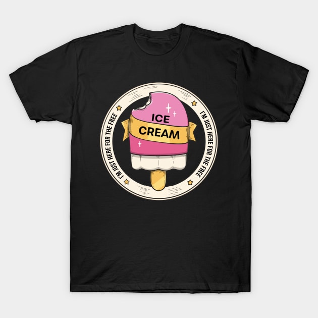 I'm Just Here For The Free Ice Cream, Funny Family Cruise Food Design T-Shirt by Printofi.com